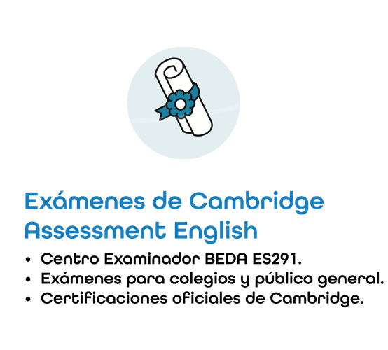 Exámenes de Cambridge Assessment English: centro examinador BEDA ES291; exámenes para colegios y público general; certificaciones oficiales de Cambridge